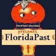Take a FloridaPast Tour - Movies, Clips, Photos and History, mixed with a Lot of Fun!